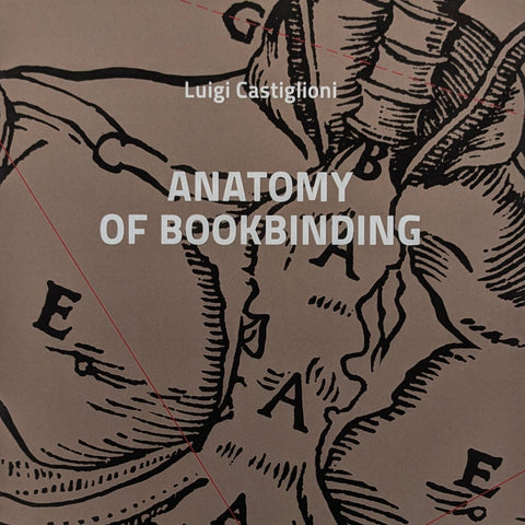 Anatomy of Bookbinding - Luigi Castiglioni